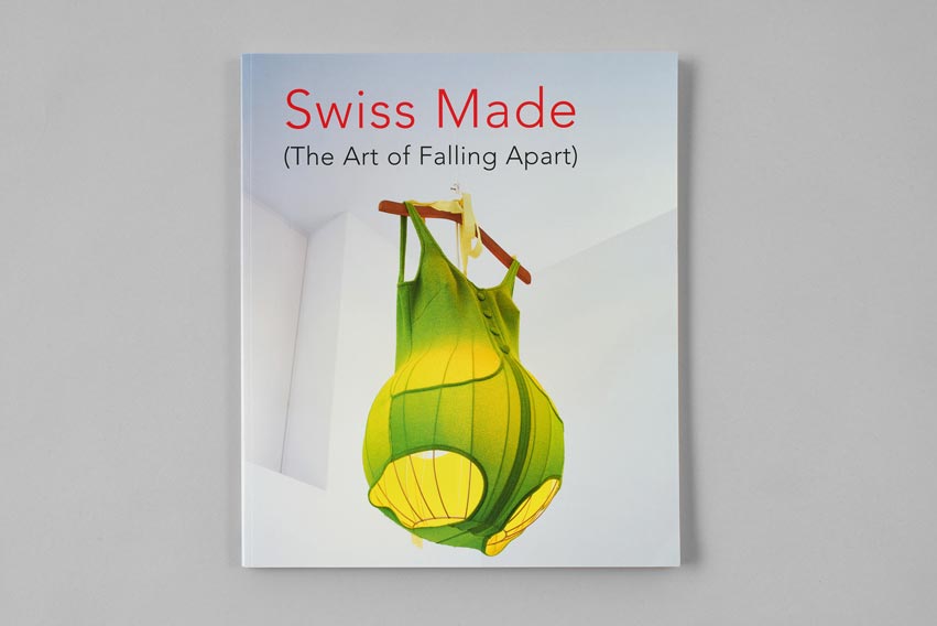 front cover of Swiss Made (The Art of Falling Apart) publication